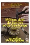 Exposition photographique métiers d’art de Saintes et de Saintonge